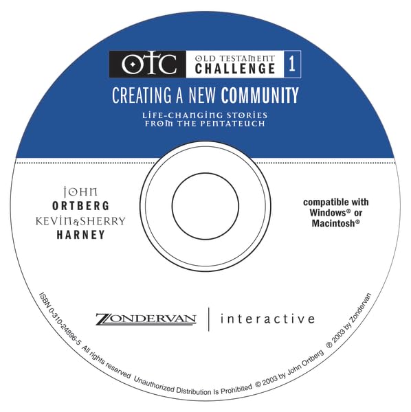 Old Testament Challenge Volume 1: Creating a New Community: Life-Changing Stories from the Pentateuch by John Ortberg
