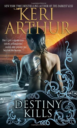 Destiny kills by Keri Arthur