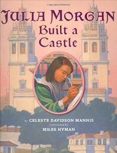 Julia Morgan Built a Castle