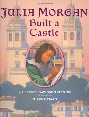 Julia Morgan Built a Castle