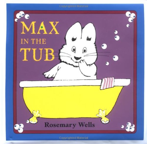 Max in the Tub bath book and soap crayons (Max and Ruby) by Rosemary Wells
