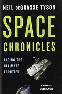 Space Chronicles: Facing the Ultimate Frontier