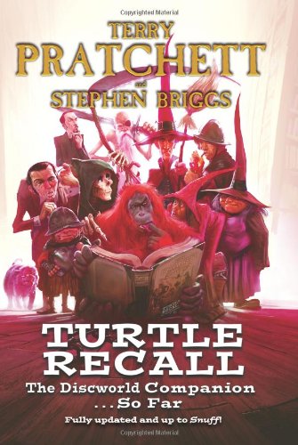 Turtle Recall: The Discworld Companion. . .So Far by Terry Pratchett