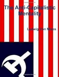 The Anti-Capitalistic Mentality