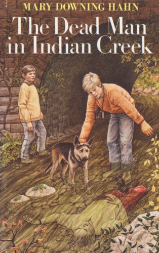 The Dead Man in Indian Creek by Mary Downing Hahn