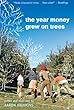 The Year Money Grew on Trees