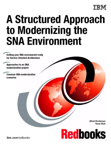 A Structured Approach to Modernizing the Sna Environment by IBM Redbooks