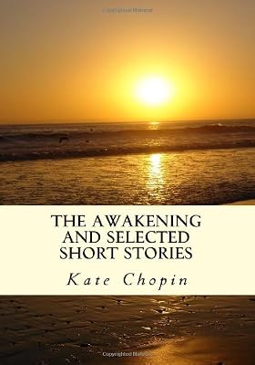 The Awakening and Selected Short Stories