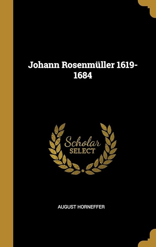 Johann Rosenmüller 1619-1684 by August Horneffer
