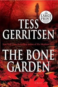 The Bone Garden: A Novel