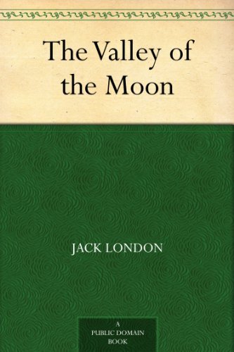 The Valley of the Moon by Jack London