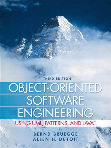 Object-Oriented Software Engineering Using UML, Patterns, and Java by Bernd Bruegge