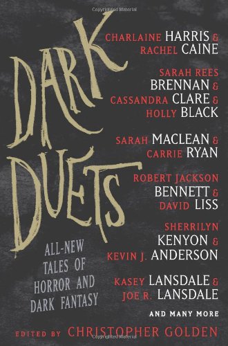 Dark Duets: All-New Tales of Horror and Dark Fantasy by Christopher Golden