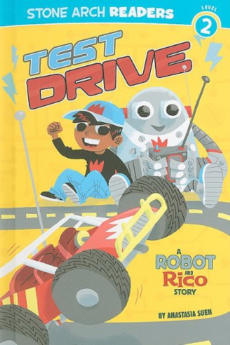 Test Drive: A Robot and Rico Story by Anastasia Suen