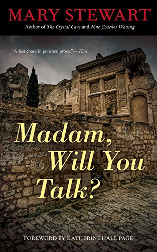 Madam, Will You Talk? by Mary Stewart
