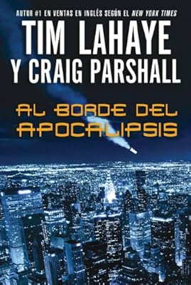 Al borde del Apocalipsis (Fin De Los Tiempos) (Spanish Edition)