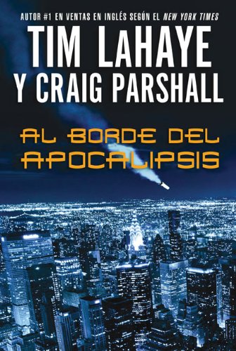 Al borde del Apocalipsis (Fin De Los Tiempos) (Spanish Edition) by Tim LaHaye