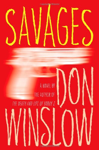 Savages: A Novel by Don Winslow