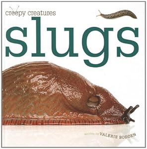 Slugs