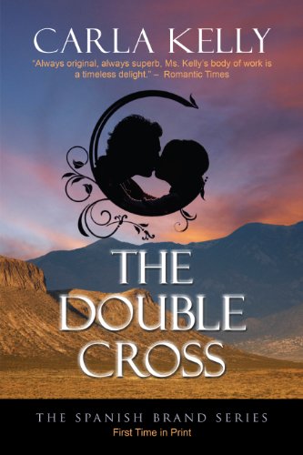The Double Cross (The Spanish Brand Series Book 1) by Carla Kelly