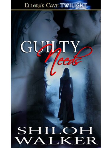 Guilty Needs by Shiloh Walker