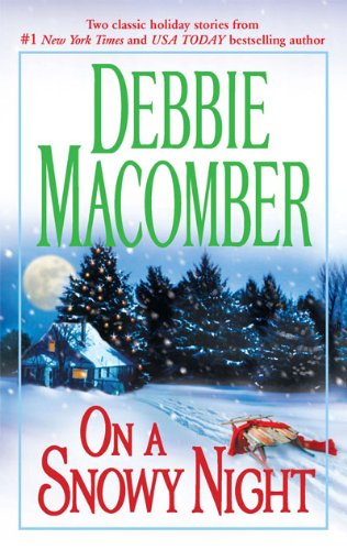 On a Snowy Night: The Christmas Basket\The Snow Bride by Debbie Macomber