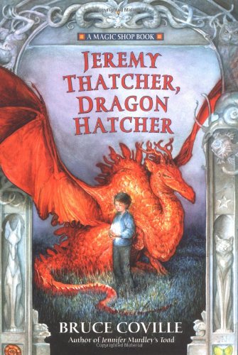Jeremy Thatcher, Dragon Hatcher by Bruce Coville