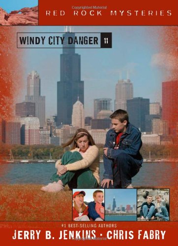 Windy City Danger (Red Rock Mysteries #11) by Chris Fabry