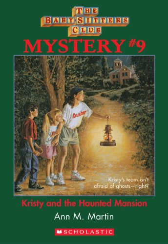 The Baby-Sitters Club Mystery #9: Kristy and the Haunted Mansion (The Baby-Sitters Club Mysteries)