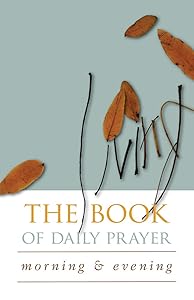 Living Book of Daily Prayer: Morning and Evening by Kim Martin Sadler