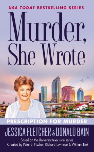 Murder, She Wrote: Prescription For Murder by Jessica Fletcher