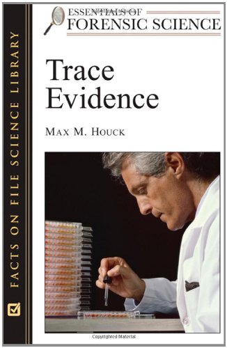 Trace Evidence by Max M. Houck