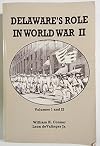 Delaware's Role in World War Ii Volume I and Ii