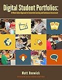 Matt Renwick, "Digital Student Portfolios: A Whole School Approach to Connected Learning and Continuous Assessment" (Theory and Practice, 2014)