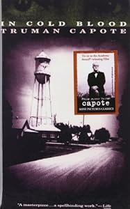 In Cold Blood: A True Account of a Multiple Murder and Its Consequences