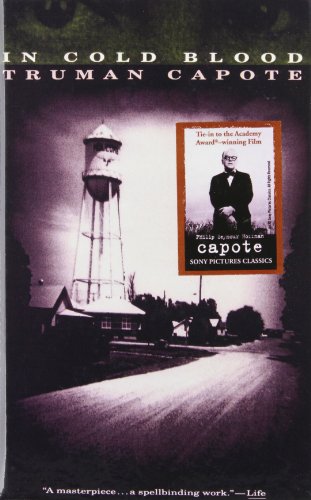 In Cold Blood: A True Account of a Multiple Murder and Its Consequences by Truman Capote