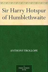 Sir Harry Hotspur of Humblethwaite