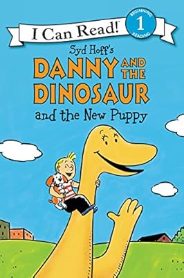 Danny and the Dinosaur and the New Puppy