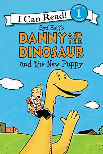 Danny and the Dinosaur and the New Puppy by Syd Hoff