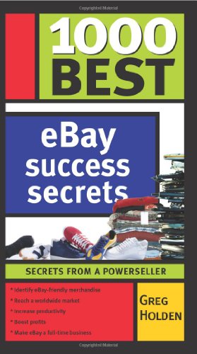 1000 Best eBay Success Secrets: Secrets From a Powerseller by Greg Holden