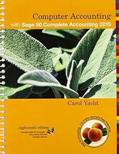 Computer Accounting with Sage 50 Complete Accounting Student CD-ROM by Carol Yacht