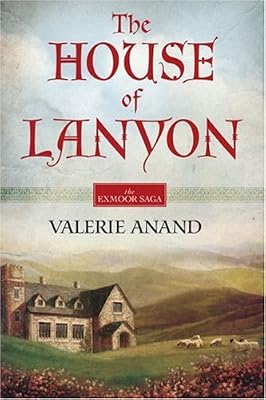 The House Of Lanyon (Exmoor Saga)