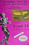 Le roman vrai de la IIIe République Avant 14 fin de la Belle Epoque