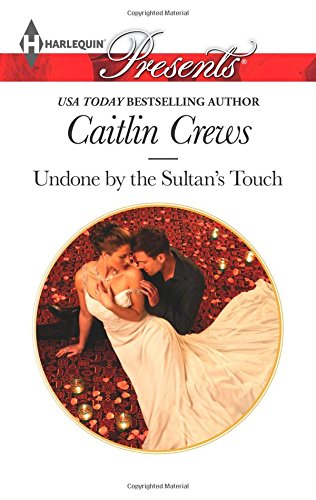 Undone by the Sultan's Touch by Caitlin Crews