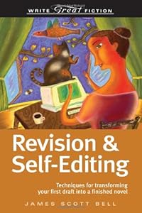 Revision And Self-Editing (Write Great Fiction)