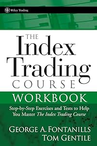 The Index Trading Course Workbook: Step-by-Step Exercises and Tests to Help You Master The Index Trading Course