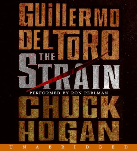 The Strain CD (The Strain Trilogy) by Chuck Hogan