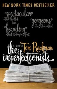 The Imperfectionists: A Novel