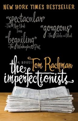 The Imperfectionists: A Novel
