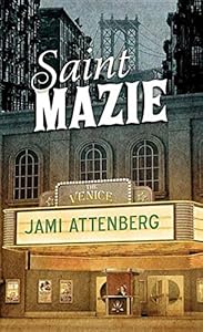 Saint Mazie by Jami Attenberg